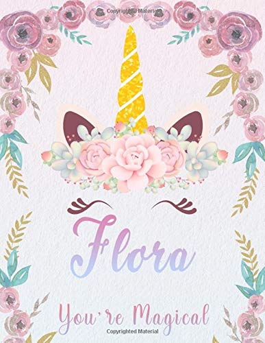 Flora: Personalized Unicorn Sketchbook For Girls With Pink Name. Unicorn Sketch Book for Princesses. Perfect Magical Unicorn Gifts for Her as Drawing ... & Learn to Draw. (Flora Unicorn Sketchbook)