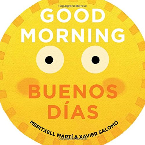 Good Morning. Buenos Días (English/Spanish Text)