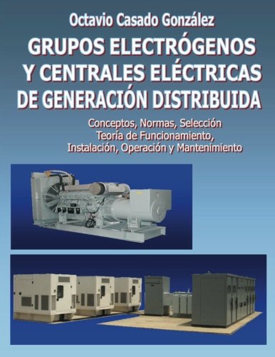 Grupos electrógenos y centrales eléctricas de generación distribuida