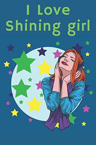 I love shining girl Happy girls headset song listen star: Motivation Inspiration Encouraging Comfort darling babe glad happy cheer crush young ... Journal Lined  6x9 100 pages Matte cover