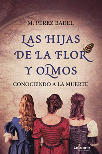 Las hijas de la Flor y Olmos: 1 (Novela)