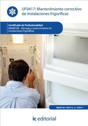 Mantenimiento correctivo de instalaciones frigoríficas. imar0108 - montaje y mantenimiento de instalaciones frigoríficas