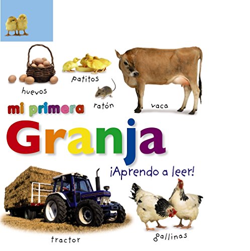 Mi primera granja. ¡Aprendo a leer! (Castellano - A PARTIR DE 0 AÑOS - IMAGINARIOS (PRIMEROS DICCIONARIOS VISUALES) - Mis primeros...)