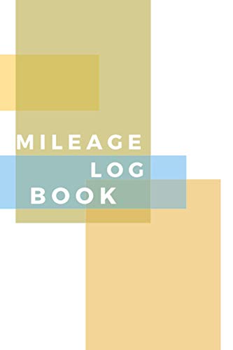 mileage log book: A Premium Personal And Business Mileage Tracker For All Vehicles 6x9 inch 110 Pages for Personal or Business Mileage and Gasoline Expense