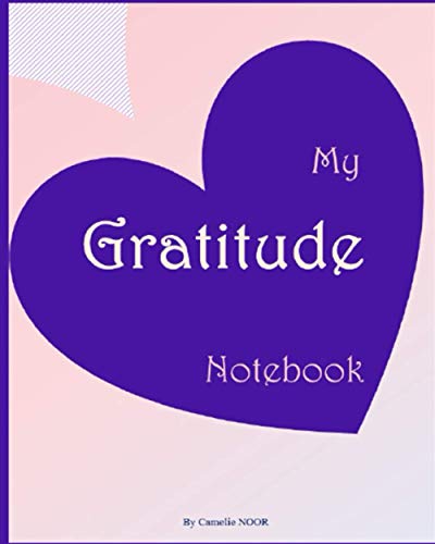 My Gratitude Notebook: Beautiful Notebook (8 - 10 inch) with awsome design and colourful interior, the best notebook for teenager girls