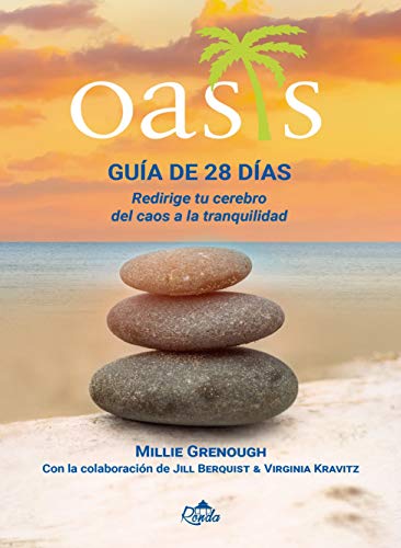 Oasis Guia de 28 Dias: Redirige tu cerebro del caos a la tranquilidad