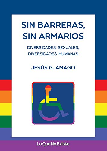 Sin barreras, sin armarios: Diversidades sexuales, diversidades humanas (Salud)