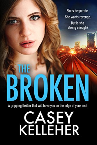 The Broken: A gripping thriller that will have you on the edge of your seat (Byrne Family trilogy Book 2) (English Edition)