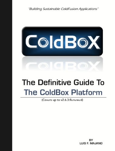 The Definitive Guide To The ColdBox Platform (English Edition)