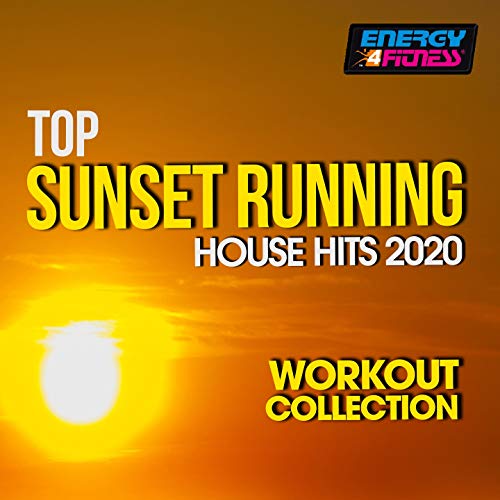 Top Sunset Running House Hits 2020 Workout Collection