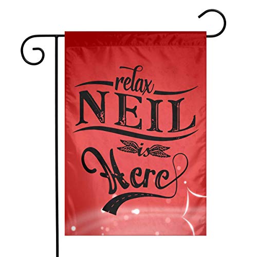 CbLLS1 Relax Neil is Here - Bandera de jardín resistente a la intemperie - Solo un lado - 12 pulgadas x 18 pulgadas