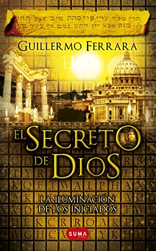 El secreto de Dios (Trilogía de la luz 3): La iluminación de los iniciados