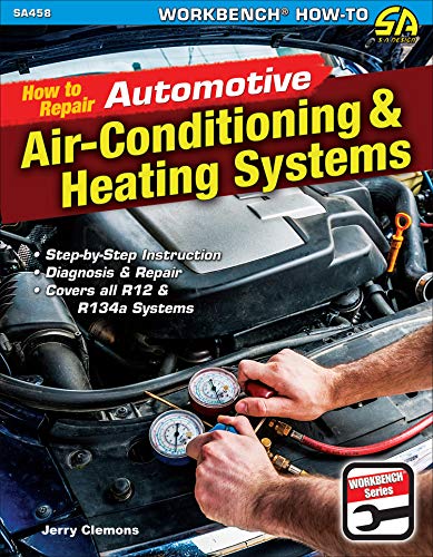 How to Repair Automotive Air-Conditioning & Heating Systems (Workbench) (English Edition)