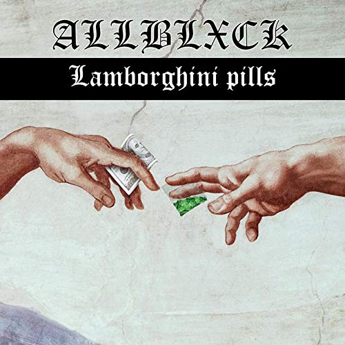 Lamborghini Pills [Explicit]