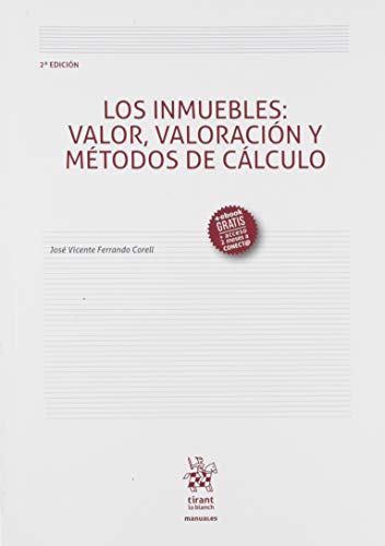 Los Inmuebles: Valor, Valoración y Métodos De Cálculo 2ª Edición 2019 (Manuales de Derecho Civil y Mercantil)