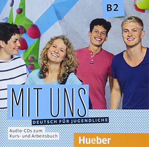 MIT UNS B2 CD-Audios (alum.y ejerc.): Deutsch für Jugendliche. Deutsch als Fremdsprache