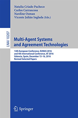 Multi-Agent Systems and Agreement Technologies: 14th European Conference, EUMAS 2016, and 4th International Conference, AT 2016, Valencia, Spain, December ... Science Book 10207) (English Edition)
