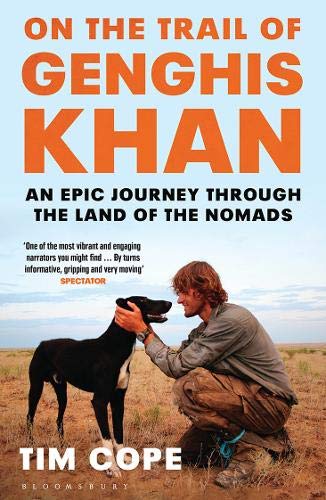 On the Trail of Genghis Khan: An Epic Journey Through the Land of the Nomads [Idioma Inglés]