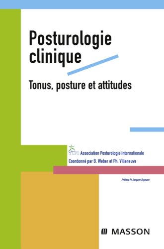 Posturologie clinique. Tonus, posture et attitudes (Actes Masson) (French Edition)