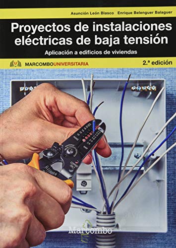 Proyectos de instalaciones eléctrica de baja tensión: 1 (MARCOMBO UNIVERSITARIA)