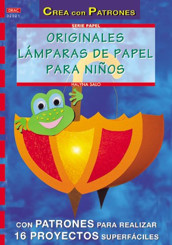 Serie Papel nº 21. ORIGINALES LÁMPARAS DE PAPEL PARA NIÑOS (Cp Serie Papel (drac))