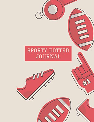 Sporty Dotted Journal: Dot Grid Notebook, Large 8.5"x11", 4 Dots per Inch, 1/4" Dot Spacing Diary, Blank Writing Sheets, White Paper, Valuable Keepsake (Sports)