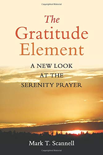 The Gratitude Element: A New Look at the Serenity Prayer