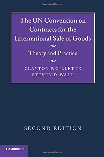 The UN Convention on Contracts for the International Sale of Goods: Theory and Practice