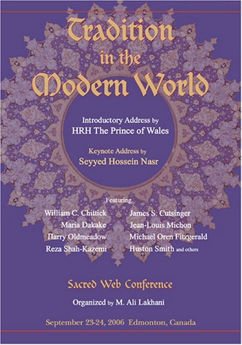 Tradition in the Modern World: Sacred Web Conference Introductory Address by Hrh the Prince of Wales