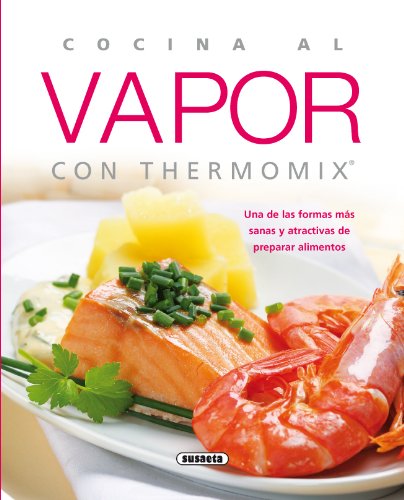 Cocina al vapor con thermomix (El Rincón Del Paladar)