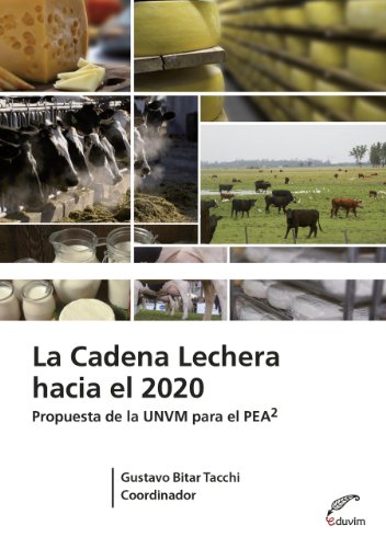 La cadena lechera hacia el 2020. Propuesta de la UNVM para el PEA2 (Agrobiblioteca)
