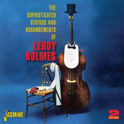 The Sophisticated Strings And Arrangements Of.... [ORIGINAL RECORDINGS REMASTERED] 2CD SET Import Edition by Leroy Holmes (2013) Audio CD