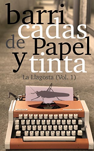 Barricadas de papel y tinta: La Llagosta (Vol. 1)
