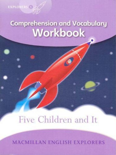 Explorers 5 Five Children and It Wb: Comprehension and Vocabulary Workbook (MAC Eng Expl Readers)