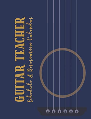 Guitar Teacher: Schedule and Reservation Calendar: Daily Planner with 15-Minute Time Increments to Schedule Client’s Online or Face-to Face ... Book and Tracker of Tutoring to Students