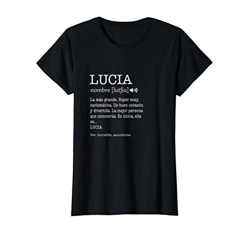 Regalo para Lucia con Nombre Divertido Significado Mujeres Camiseta