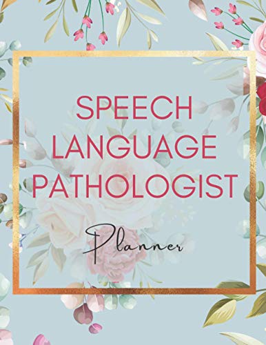 Speech Language Pathologist Planner: 2020 2021 Academic Planner Weekly and Monthly Nov-Jan Organizer For the SLP or Speech Therapists With a lot of ... Actions to take, To do list and a lot more…
