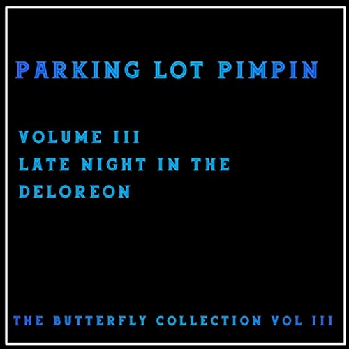 The Butterfly Collection, Vol. 3: Late Night in the Deloreon