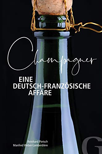 Champagner – Eine deutsch-französische Affäre (German Edition)