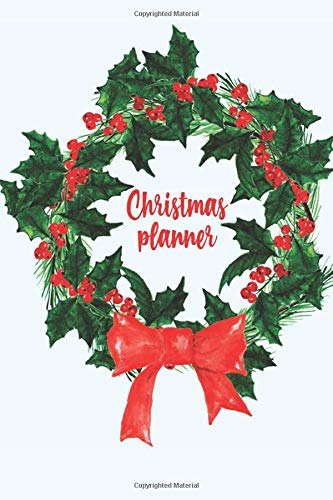 Christmas Planner: Journal With Gift List, Holiday Cards Tracker, Online Shopping Organizer, Menu Planner, Party Checklist and Calendar. (Christmas 2020)