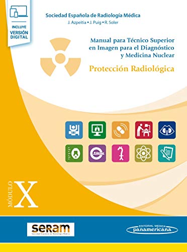 Manual para Tecnico superior en imagen para el diagnostico y Medicina Nuclear (Módulo X. Protección Radiológica)
