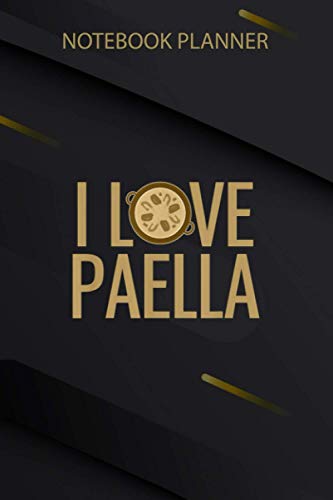 Notebook Planner I love Paella: Over 100 Pages, Mom, Meeting, Diary, Work List, Bill, Pretty, 6x9 inch