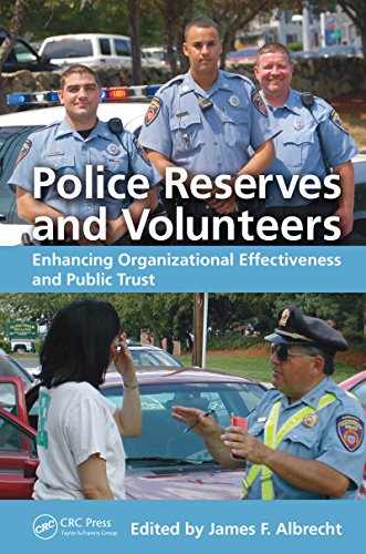 Police Reserves and Volunteers: Enhancing Organizational Effectiveness and Public Trust (English Edition)