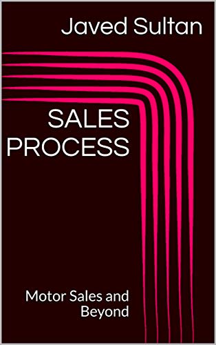 SALES PROCESS: Motor Sales and Beyond (English Edition)