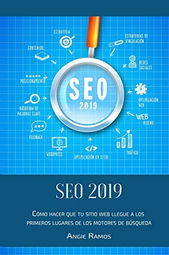SEO 2019: Cómo hacer que tu sitio Web llegué a los primeros lugares en los motores de búsqueda