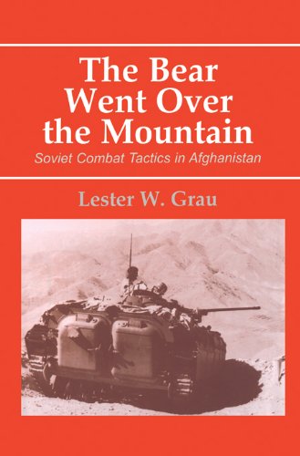 The Bear Went Over the Mountain: Soviet Combat Tactics in Afghanistan (Soviet (Russian) Study of War Book 9) (English Edition)