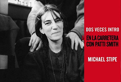 Dos veces intro: En la carretera con Patti Smith (Sexto Piso Ilustrado)