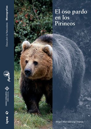 El oso pardo en los Pirineos (Descubrir la Naturaleza)