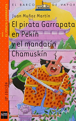 El pirata Garrapata en Pekín y el mandarín Chamuskín (Barco de Vapor Naranja)
