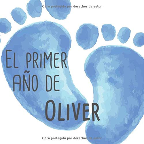 El primer año de Oliver: El álbum de mi bebé